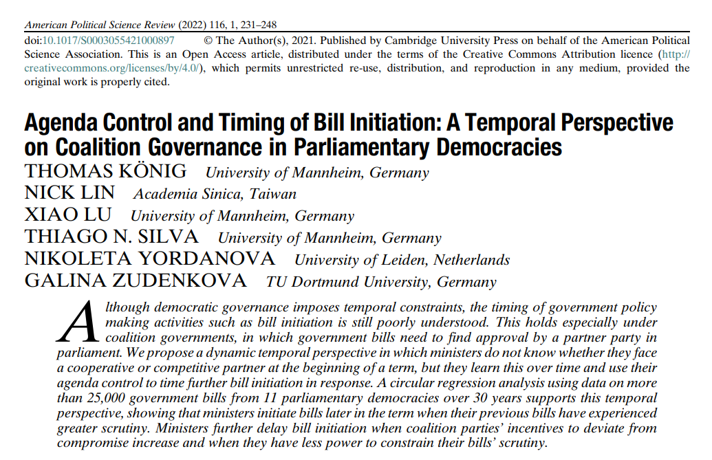 Thomas König, Nick Lin, Xiao Lu, Thiago N. Silva, Nikoleta Yordanova and Galina Zudenkova, “Agenda control and timing of bill initiation: A temporal perspective on coalition governance in parliamentary democracies”, American Political Science Review, Vol.116, No.1,pp.231-248.